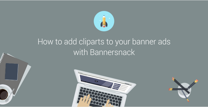 Tutorial: Add Clipart to Banner Ads