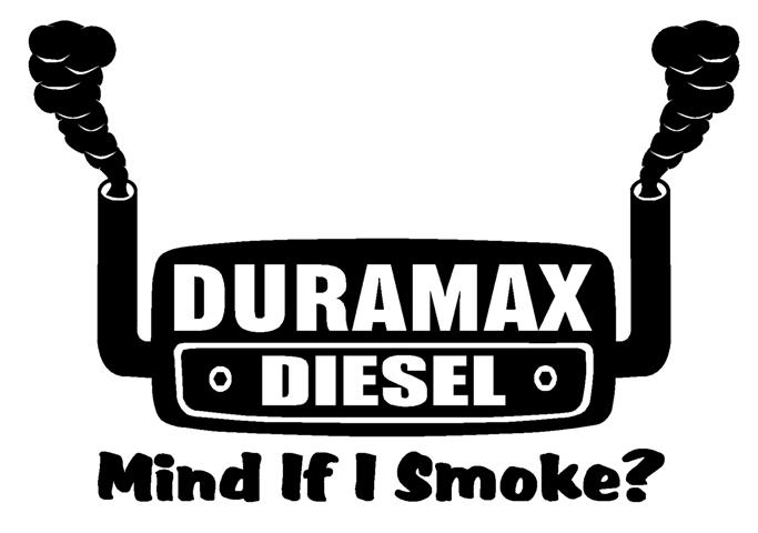 Duramax Diesel Mind If I Smoke Decal Sticker