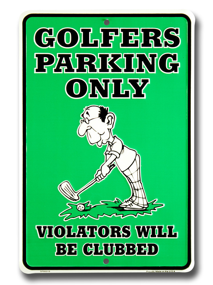 SP80018 Golfers Parking Only Violators Will Be Clubbed | Dixie Seal