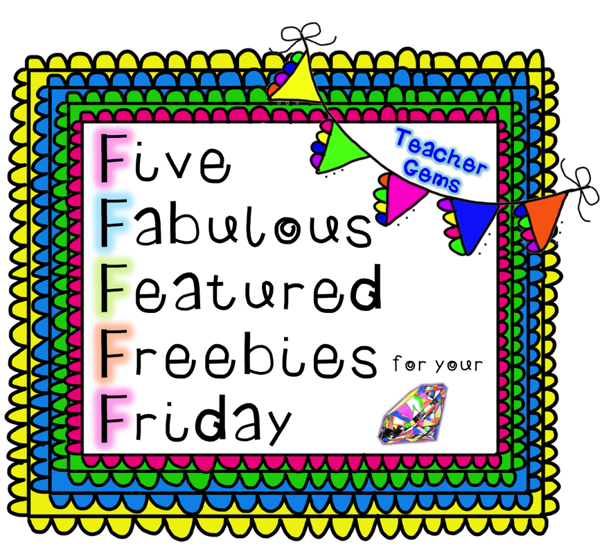 Five Fabulous Featured Freebies for your Friday! - Teacher Gems
