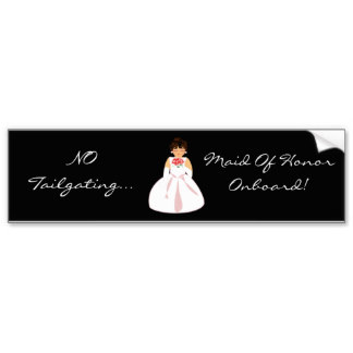 Maid Of Honor Bumper Stickers, Maid Of Honor Car Decal Designs