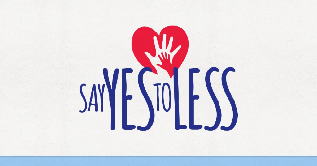My Pledge to Say Yes To Less