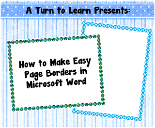 A Turn to Learn: How to Make Easy Page Borders in Microsoft Word!