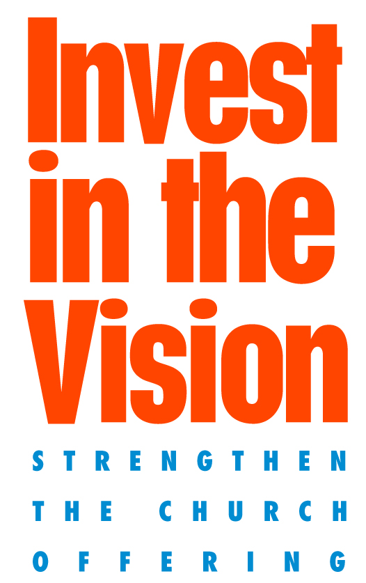 Strengthen the Church Special Offering: Invest in the Vision