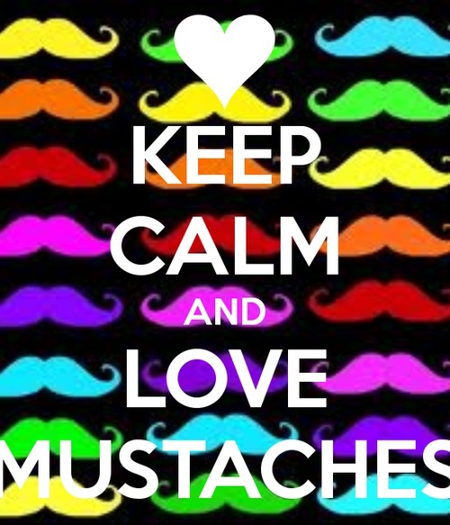 Group of: Keep Calm and love mustaches | We Heart It