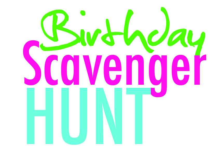 All About Being Inspired: Birthday Scavenger Hunt