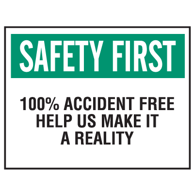 Safety First Signs - 100% Accident Free - Safety First Signs 