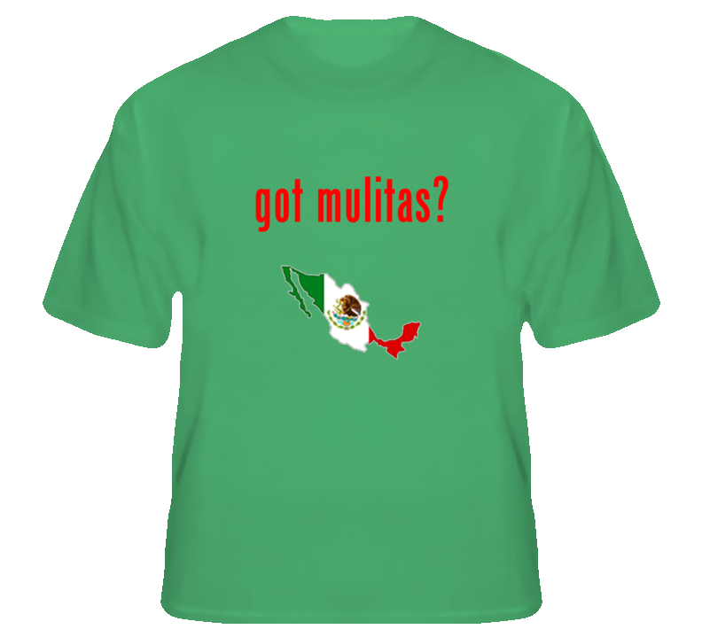 Mulitas Mexican Food Mexico T Shirt