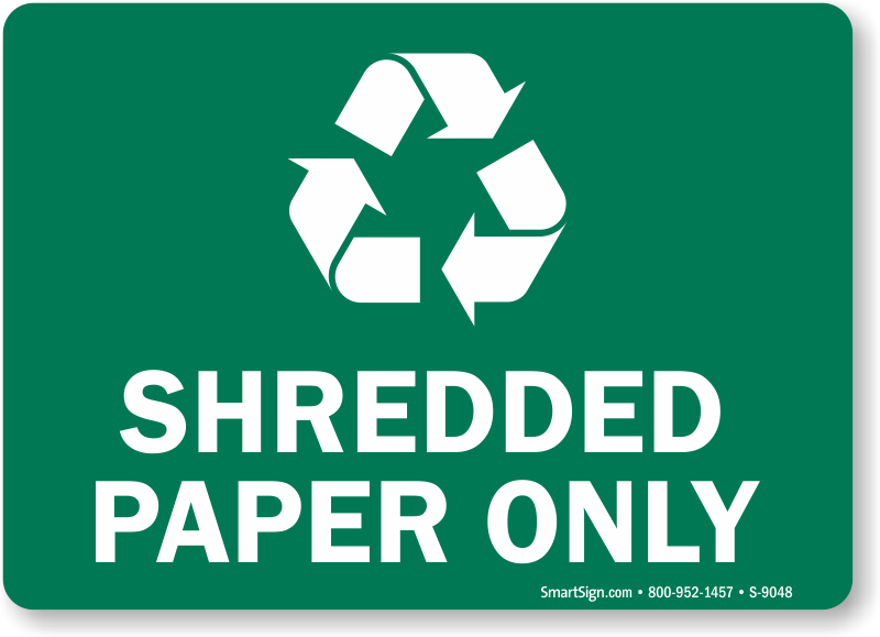 Shredded Paper Only With Recycle Symbol Sign, SKU: S-9048