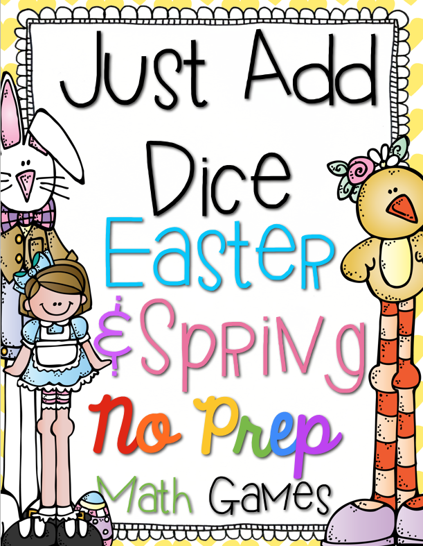 First Grade Blue Skies: Easter and Spring Just Add Dice Math Games
