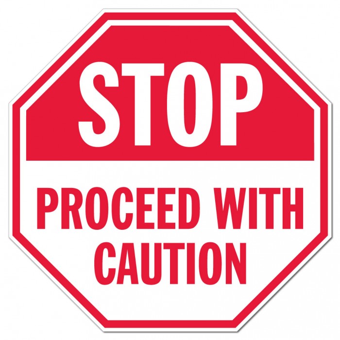 Stop Proceed with Caution Octagon Sign - #