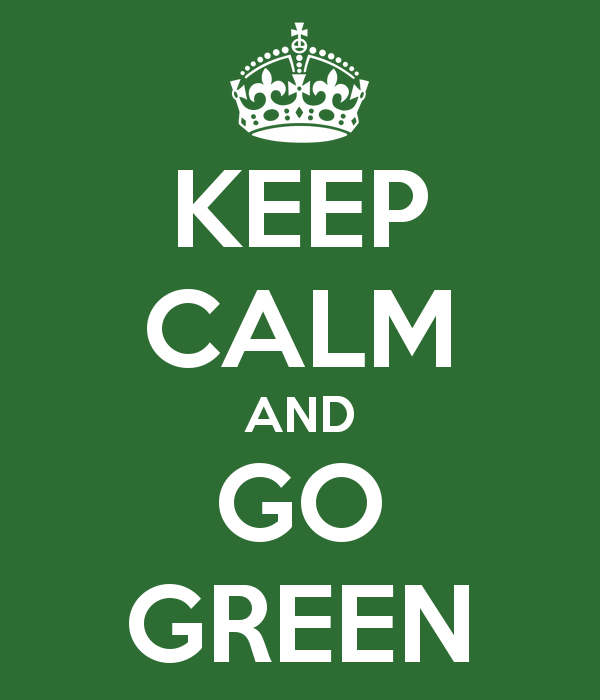 KEEP CALM AND GO GREEN - KEEP CALM AND CARRY ON Image Generator