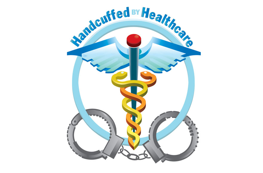 Handcuffed by Healthcare� logo � morgainefordworkman.com