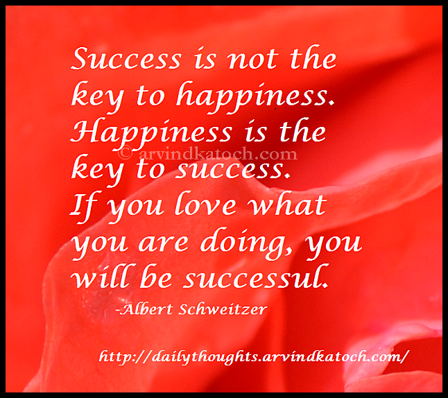 Success is not the key to happiness (Daily Thought Picture Message 
