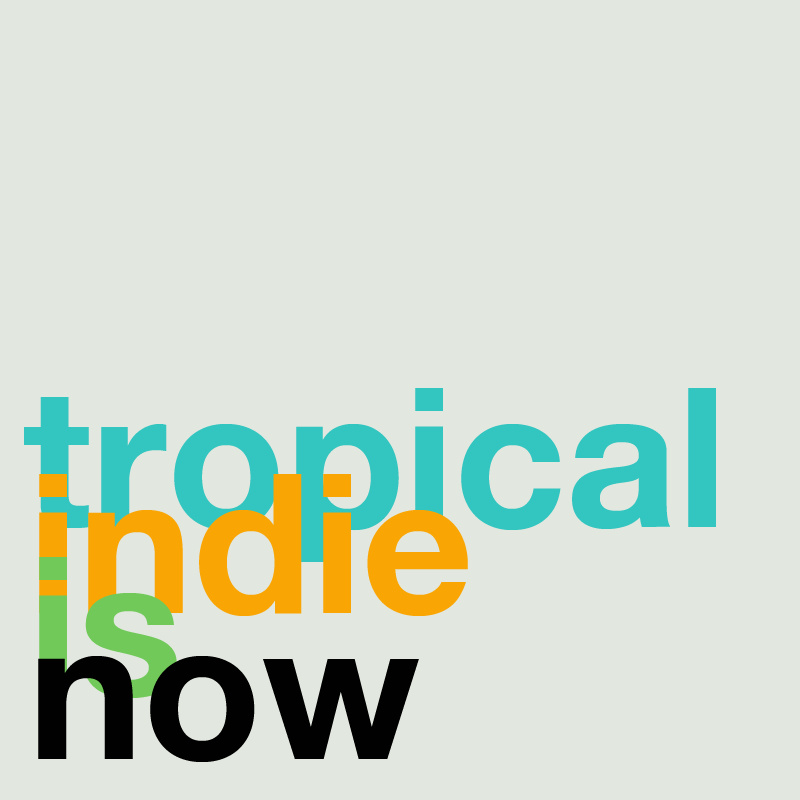 tropical indie is now | yokozuna