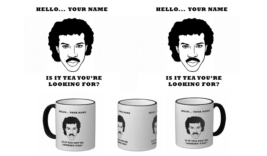 Lionel Richie HELLO IS IT TEA YOU&LOOKING FOR Mug
