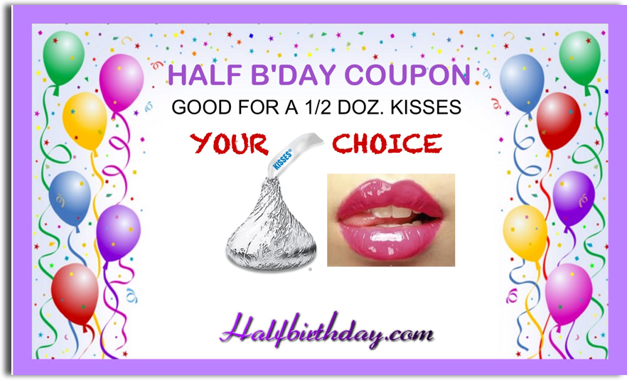 Fun  Free Half Birthday Coupons You Can Give Celebrants!