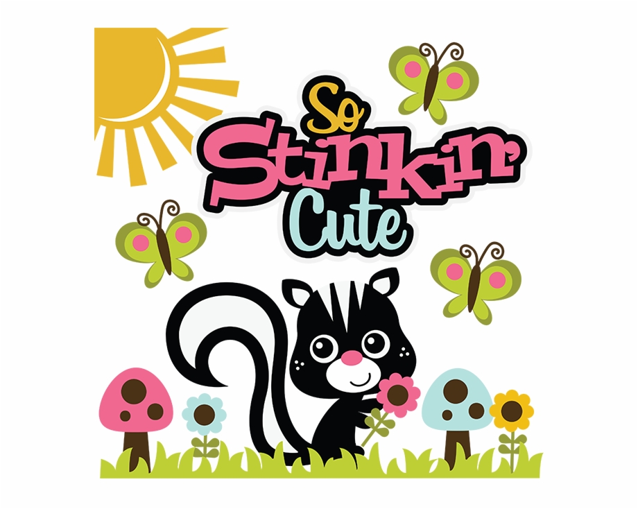 So Stinkin Cute Svg Skunk Svg File Flower