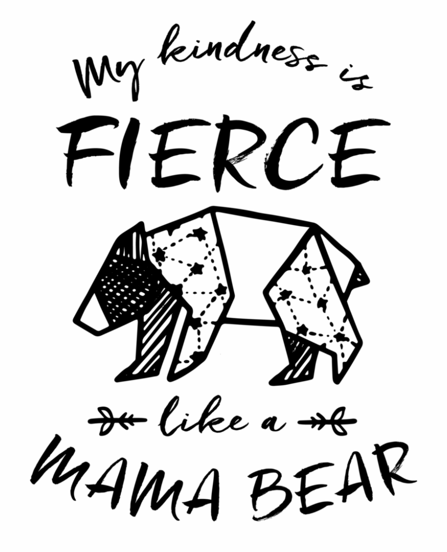 Kindness Fierce Like A Mama Bear Womens T