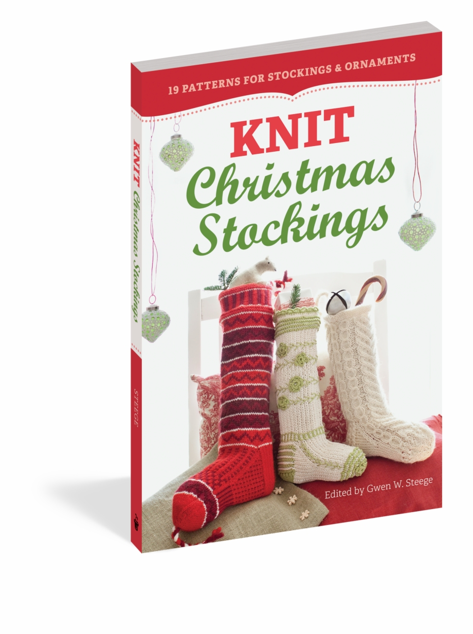 Knit Christmas Stockings, 2nd Edition: 19 Patterns for Stockings & Ornaments
