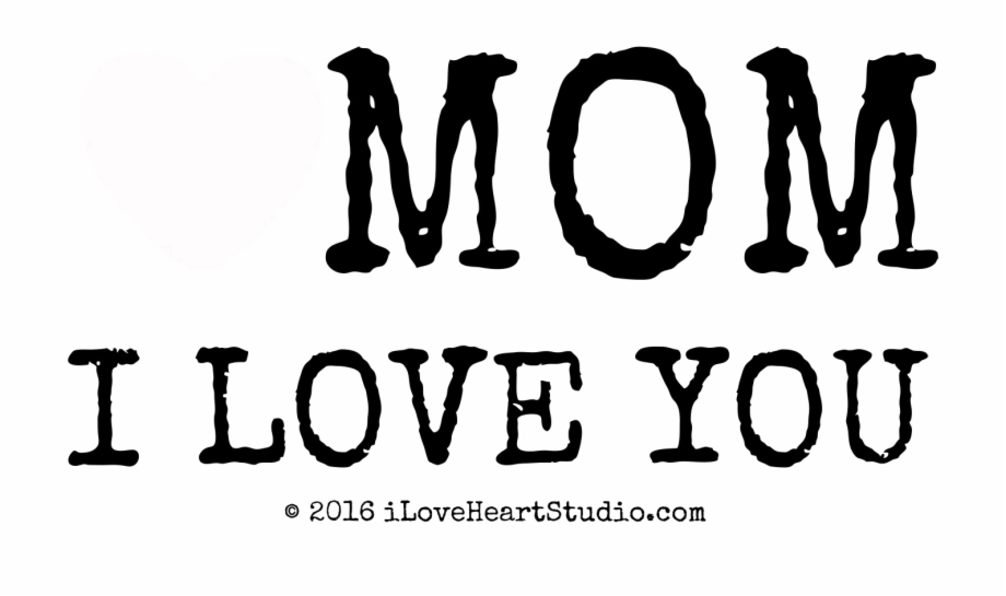 I Love You Mom Resolution Love You My