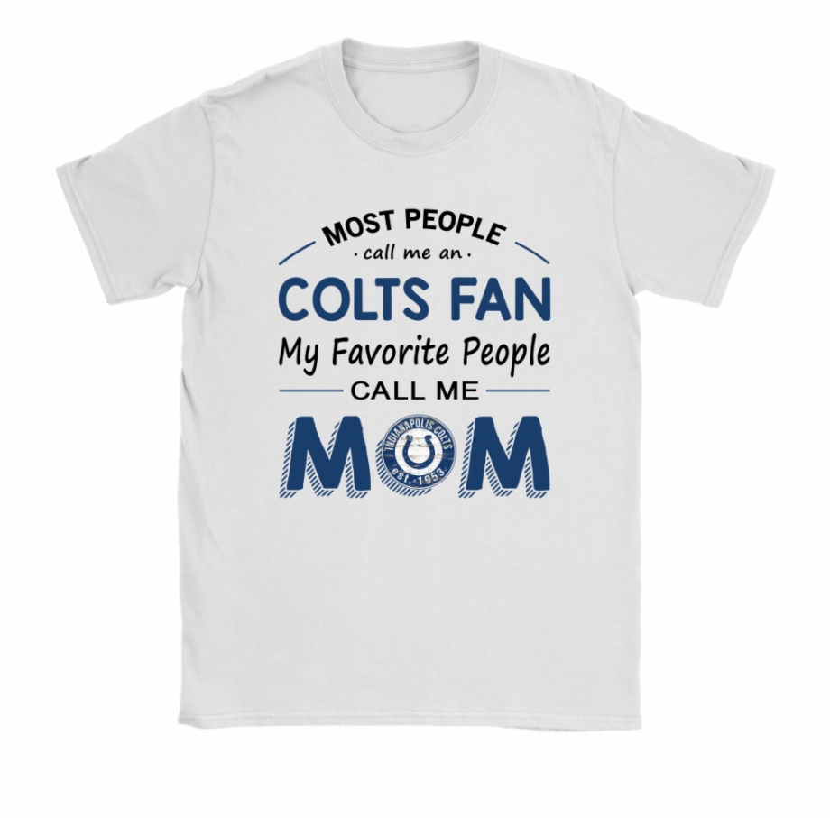 Most People Call Me Indianapolis Colts Fan Football