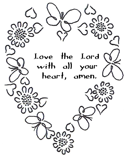 Heart-shaped floral and butterfly border with "Love the Lord with all your heart, amen." handwritten text inside.