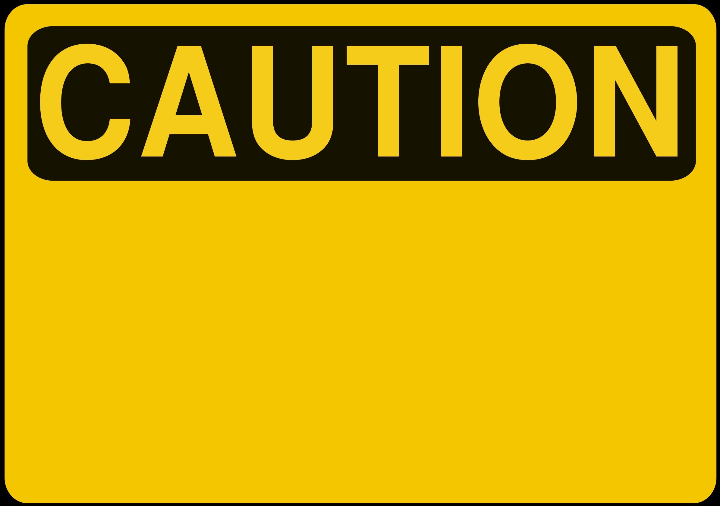 Yellow caution sign with bold black "CAUTION" text on a yellow background, used for safety warnings.