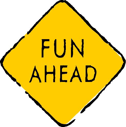 Fun Ahead Sign - Playful Warning Sign for Events, Parties & Celebrations