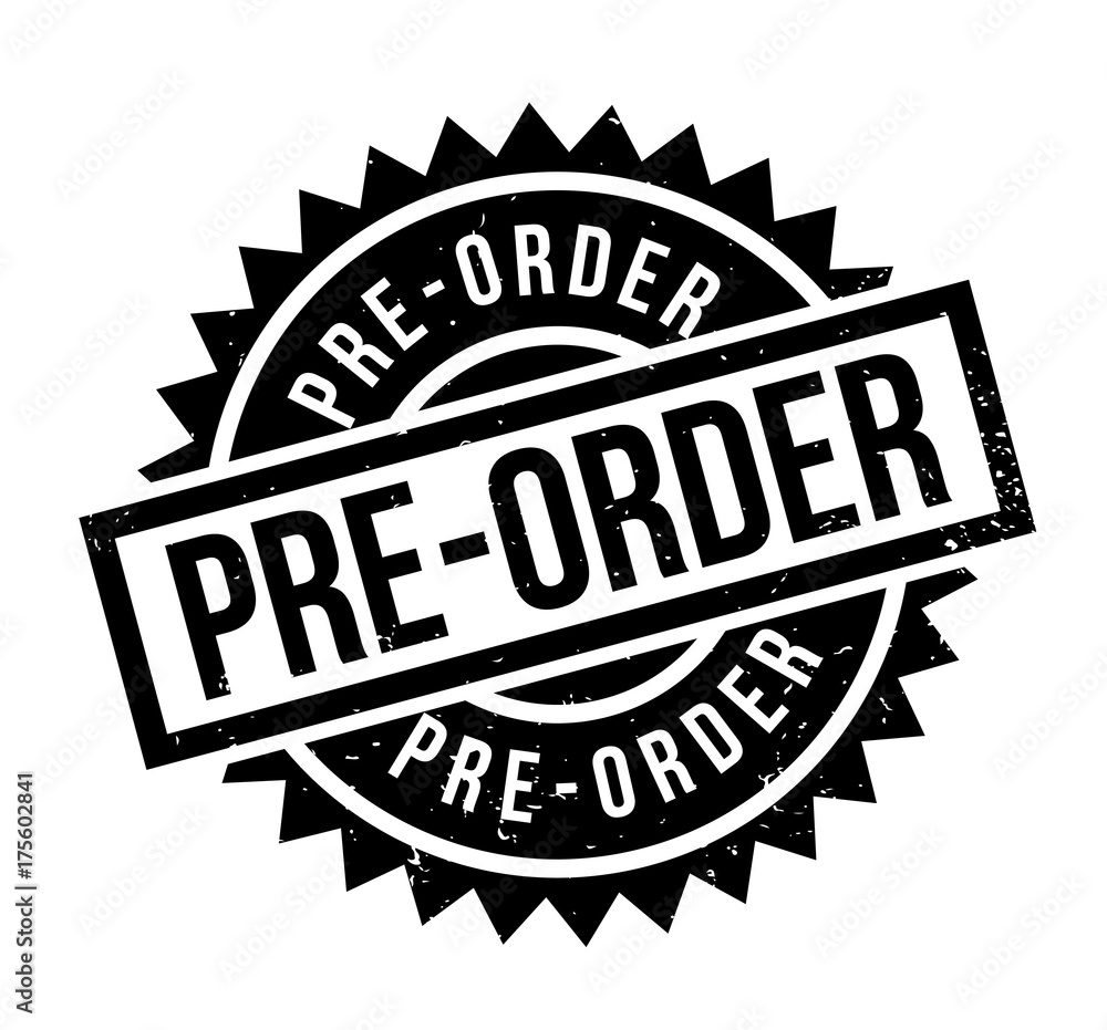 Black and white distressed "PRE-ORDER" stamp seal with bold text and spiked border.