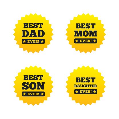Four yellow starburst badges reading "Best Dad Ever!", "Best Mom Ever!", "Best Son Ever!", and "Best Daughter Ever!" with black text and stars.