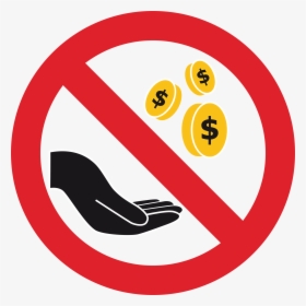 A red prohibition symbol over a black hand receiving gold coins with dollar signs, indicating no soliciting or accepting money.