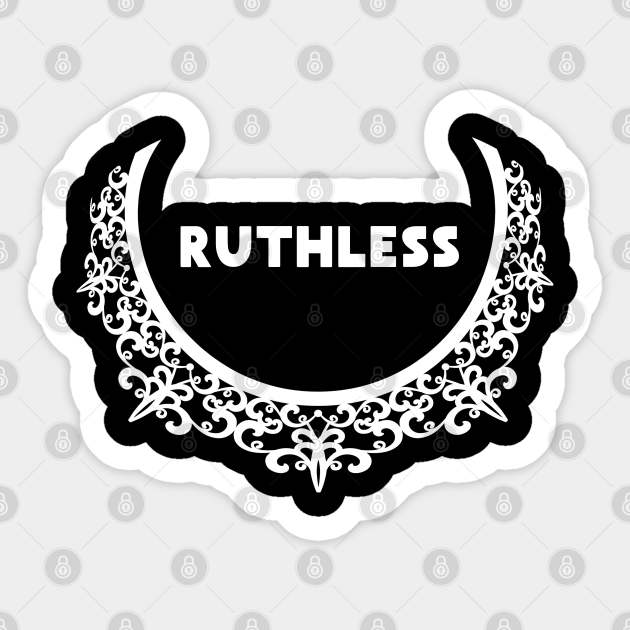 Black ornate lace-style emblem with the word "RUTHLESS" in bold white text, stylized as a gothic badge or sticker.