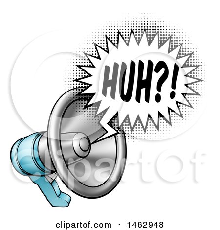 A cartoon megaphone emitting a comic-style speech bubble with "HUH?!" in bold black letters on a halftone background.