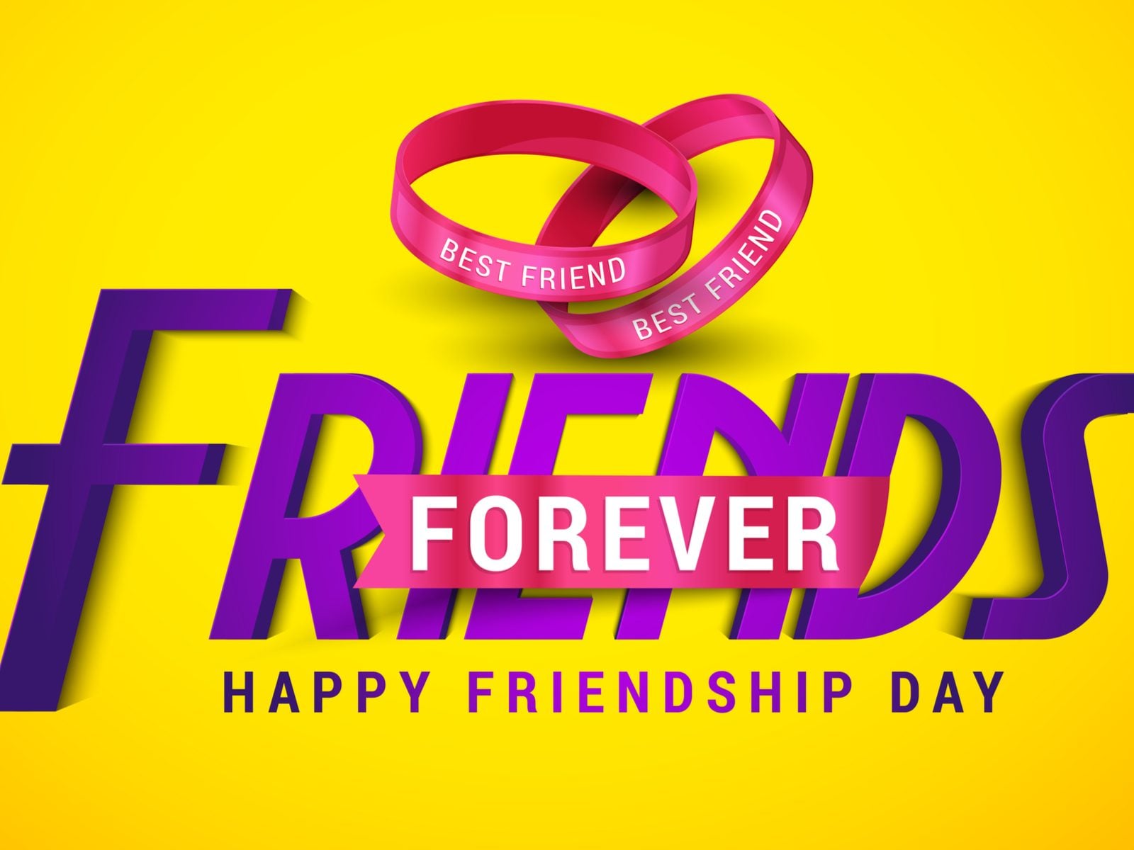Vibrant yellow background with purple "FRIENDS FOREVER" text, pink interlocking wristbands labeled "BEST FRIEND", and "HAPPY FRIENDSHIP DAY" below.