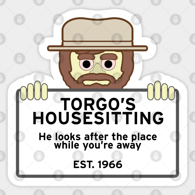 Cartoon character named Torgo holding a sign that reads "Torgo's Housesitting - He looks after the place while you're away - EST. 1966".