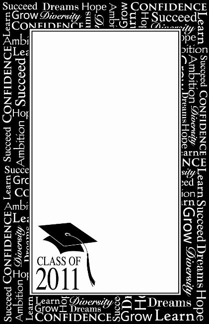 Graduation frame border with "Class of 2011" and mortarboard, surrounded by inspirational words like Confidence, Grow, Dreams.