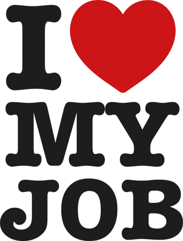 I Love My Job - Motivational Workplace Graphic