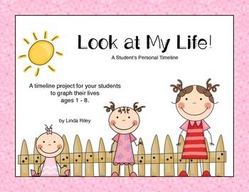 Cover of "Look at My Life!"-a student’s personal timeline project for ages 1-8, featuring three illustrated children by a fence under a sun.