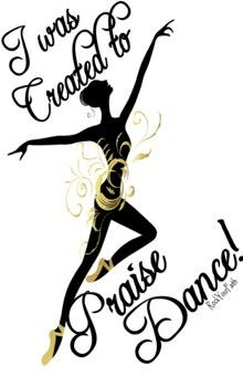 Silhouette of a dancer in mid-leap with ornate gold flourishes and the text "I was created to praise dance!"