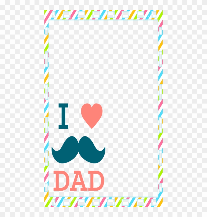 Colorful filmstrip border frame with "I ♥ DAD" text and mustache graphic for Father's Day.