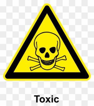 Yellow triangular warning sign with black skull and crossbones, labeled "Toxic".