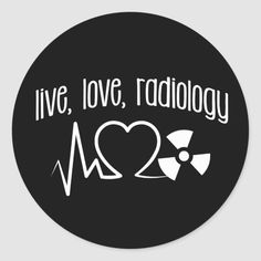 Black circular sticker with white text "live, love, radiology" and icons: EKG line, heart, radiation symbol.