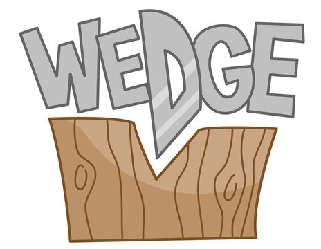 Cartoon-style "WEDGE" text splitting a wooden block, illustrating the word visually.