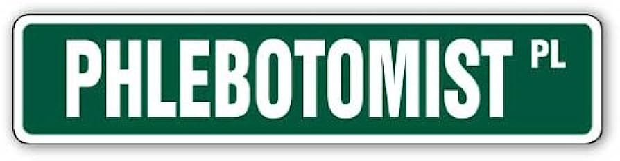 Green street sign reading "PHLEBOTOMIST PL" in white uppercase letters, styled like a U.S. road sign.