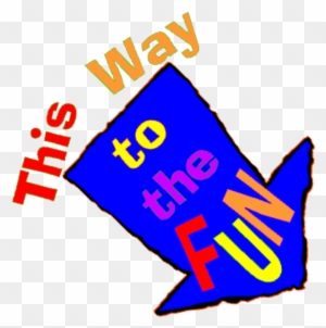 Blue arrow with colorful text reading "This Way to the FUN" on a transparent background.