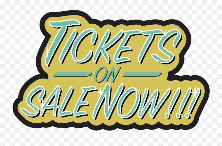 Vibrant retro-style graphic announcing "Tickets on Sale Now!!!" with sparkles and bold lettering.