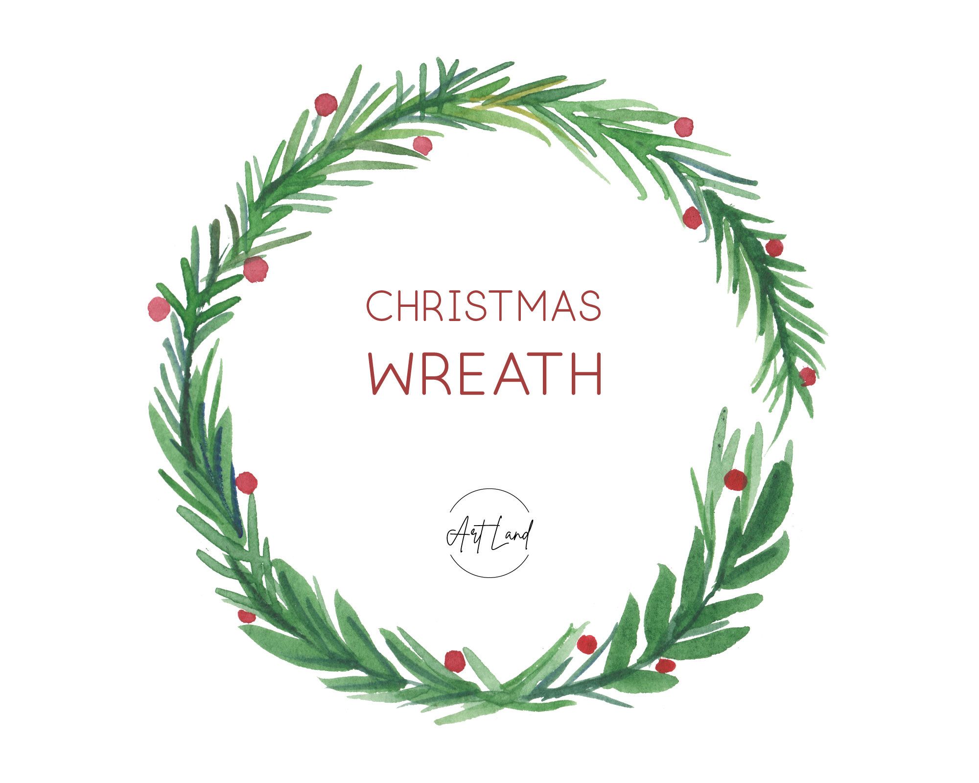 Watercolor Christmas wreath with green pine needles and red berries, centered text "CHRISTMAS WREATH" and "Art Land" logo.