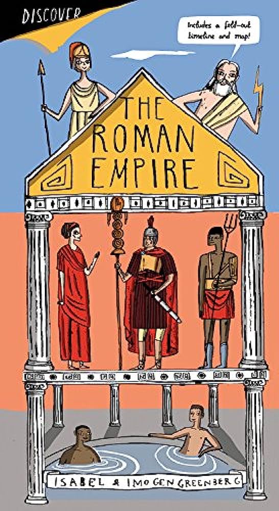 Illustrated book cover for "The Roman Empire" by Isabel and MoGEN Greenberg, featuring classical figures and architectural motifs.