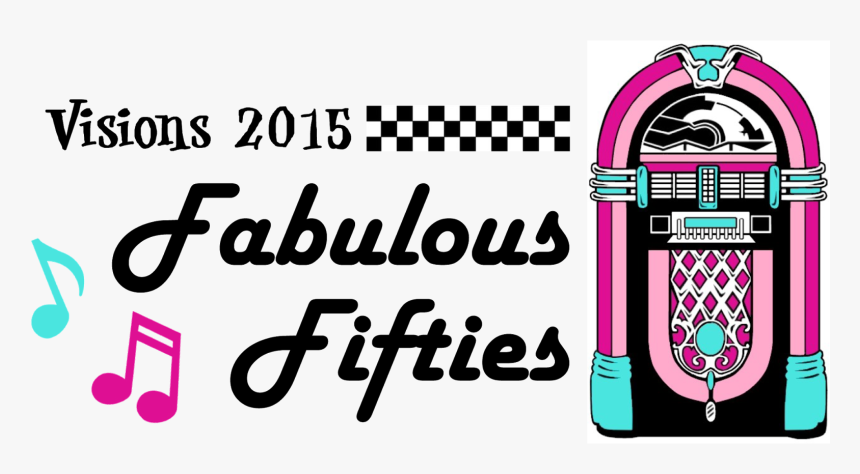 Pink and teal vintage jukebox illustration with "Visions 2015 Fabulous Fifties" text and musical notes.
